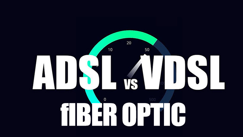 مقایسه اینترنت فیبرنوری، ADSL و VDSL